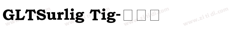 GLTSurlig Tig字体转换
